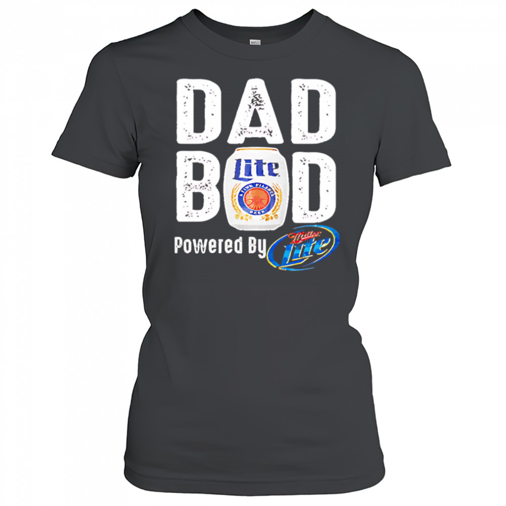 Dad bod powered by miller lite shirt Women's T-shirt