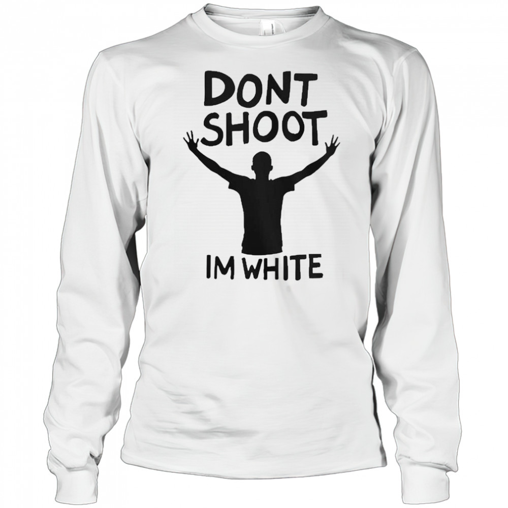Don’t Shoot Im White T-Shirt Long Sleeved