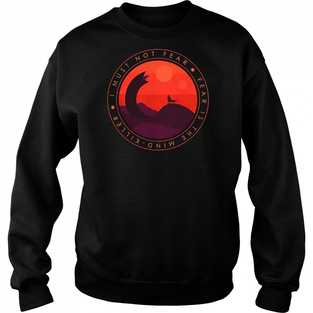 Dune fear is the mind-killer I must not fear shirt Hoodie