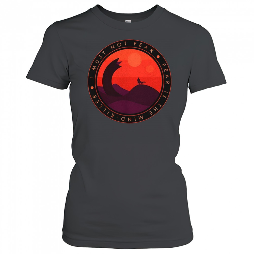 Dune fear is the mind-killer I must not fear shirt Women's T-shirt