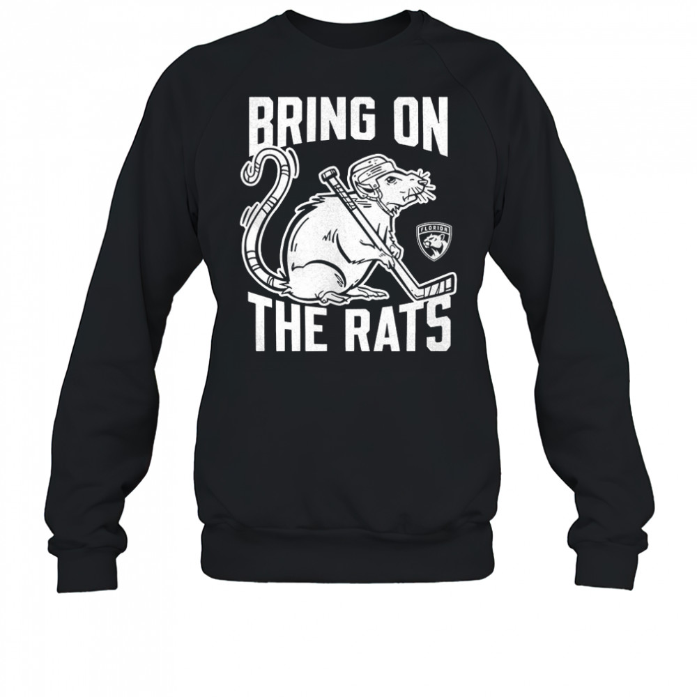 Florida Panthers bring on the rats NHL Playoffs 2025 shirt Sweatshirt