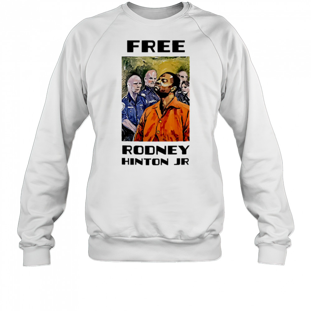 Free rodney hinton jr shirt Sweatshirt