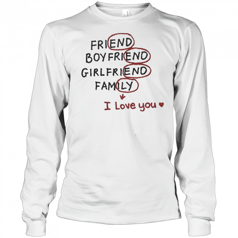 Friend Boyfriend Girlfriend Family I Love You T-Shirt Long Sleeved