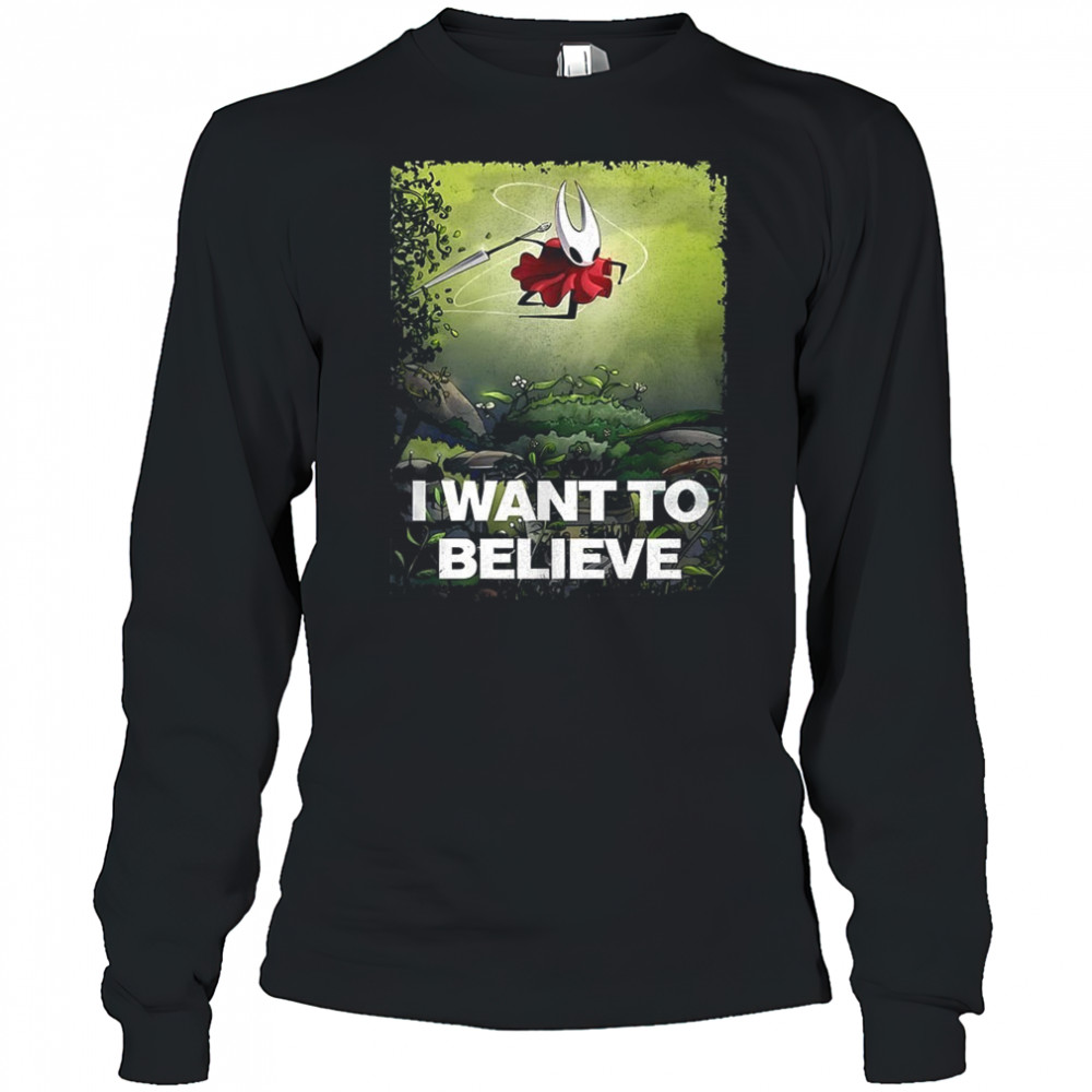 Hornet Hollow Knight I want to believe shirt Long Sleeved