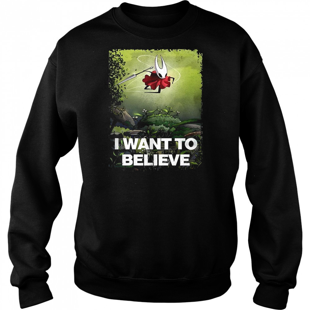 Hornet Hollow Knight I want to believe shirt Hoodie