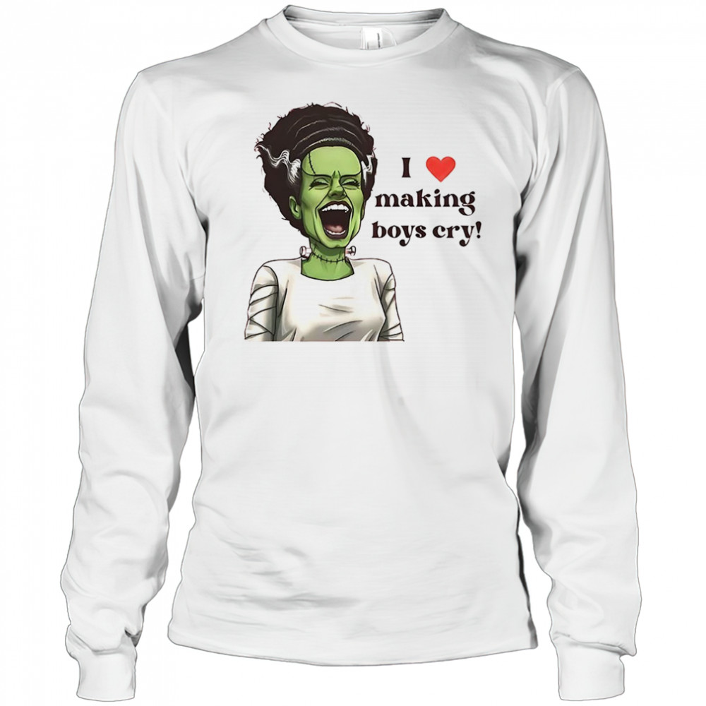 I love making boys cry shirt Long Sleeved