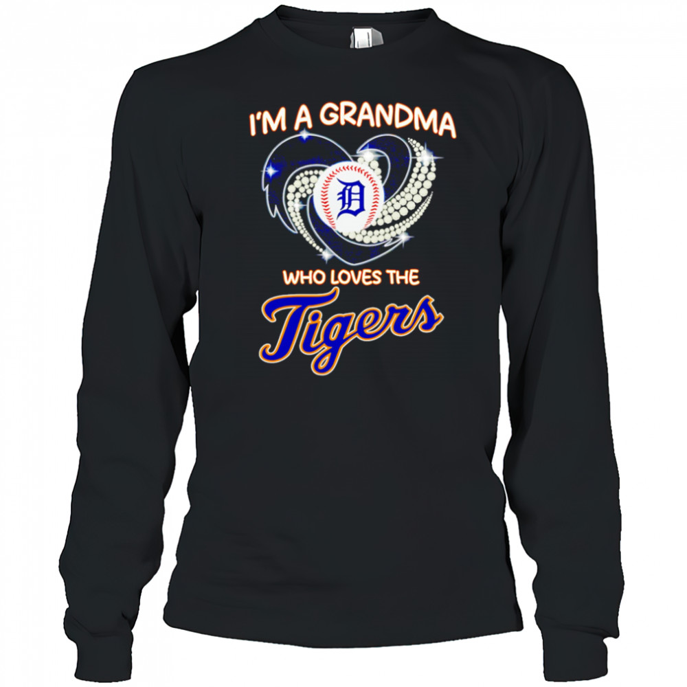 I’m a grandma who loves the Detroit Tigers diamond shirt Long Sleeved