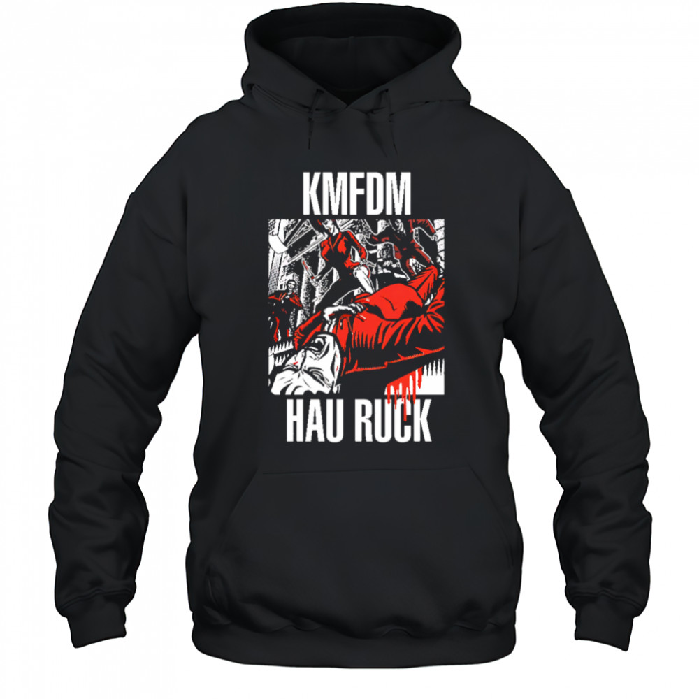 Kmfdm Hau Ruck shirt Hoodie