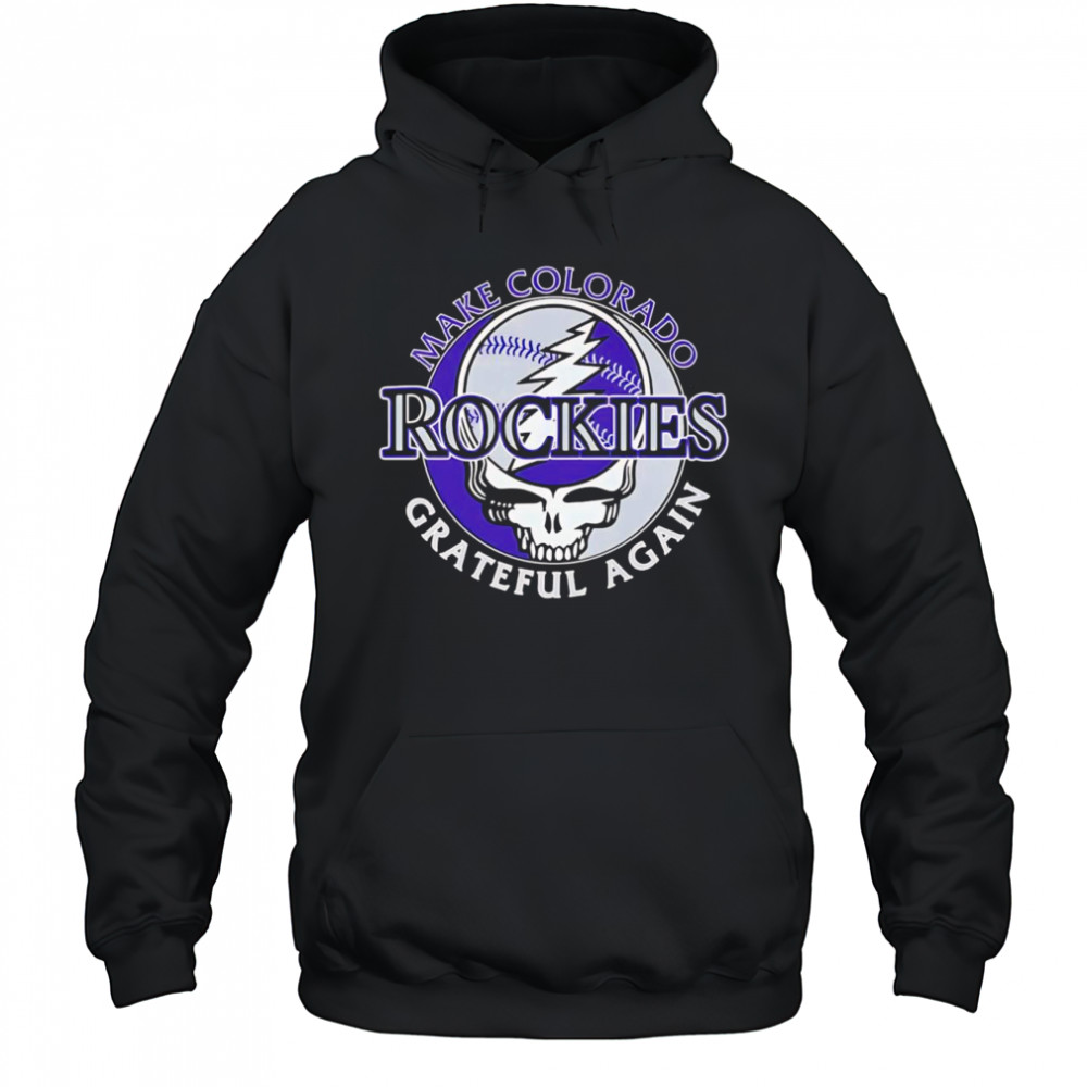 Make Colorado Rockies Grateful again shirt Hoodie