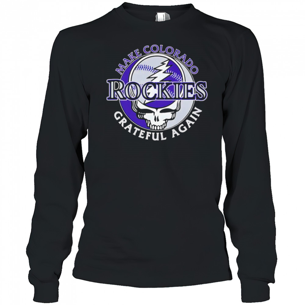 Make Colorado Rockies Grateful again shirt Long Sleeved
