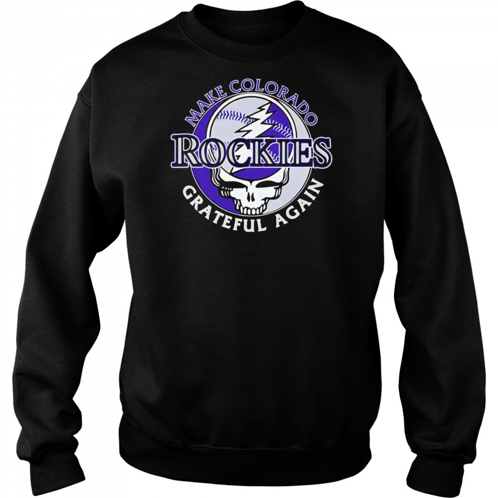 Make Colorado Rockies Grateful again shirt Hoodie