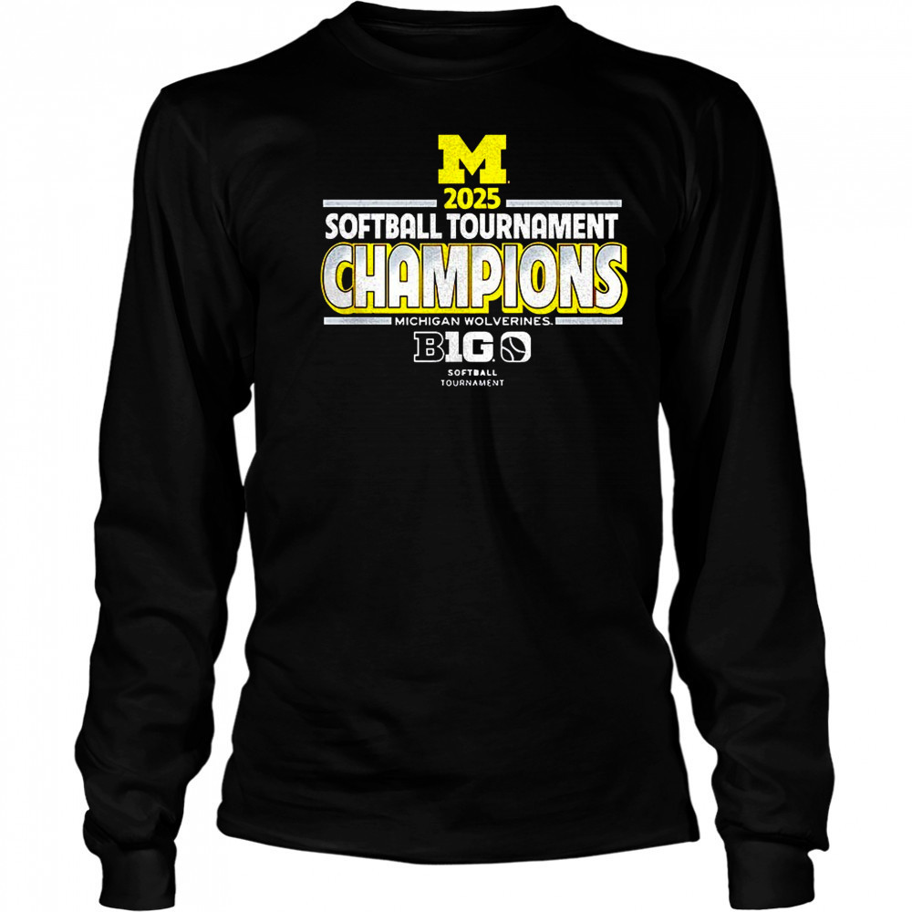 Michigan Wolverines 2025 Big Ten Softball Conference Tournament Champions shirt Long Sleeved