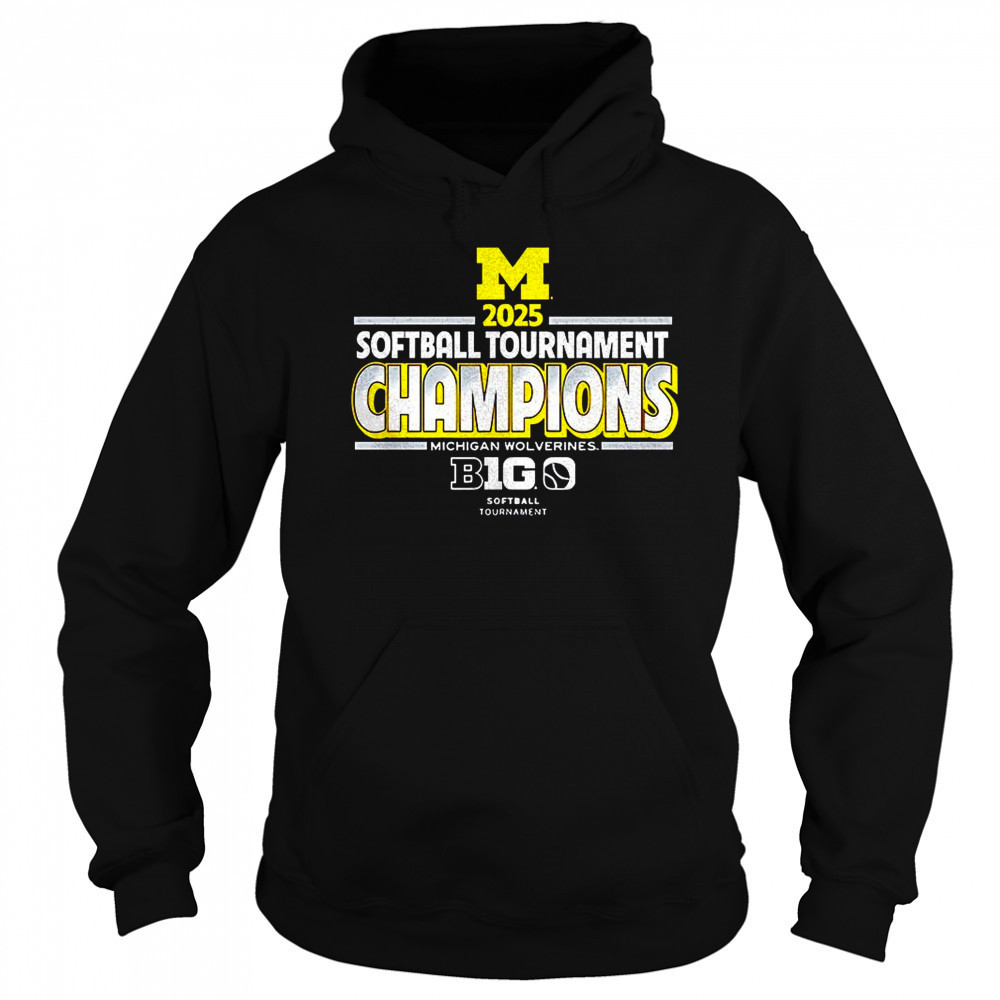 Michigan Wolverines 2025 Big Ten Softball Conference Tournament Champions shirt Sweatshirt