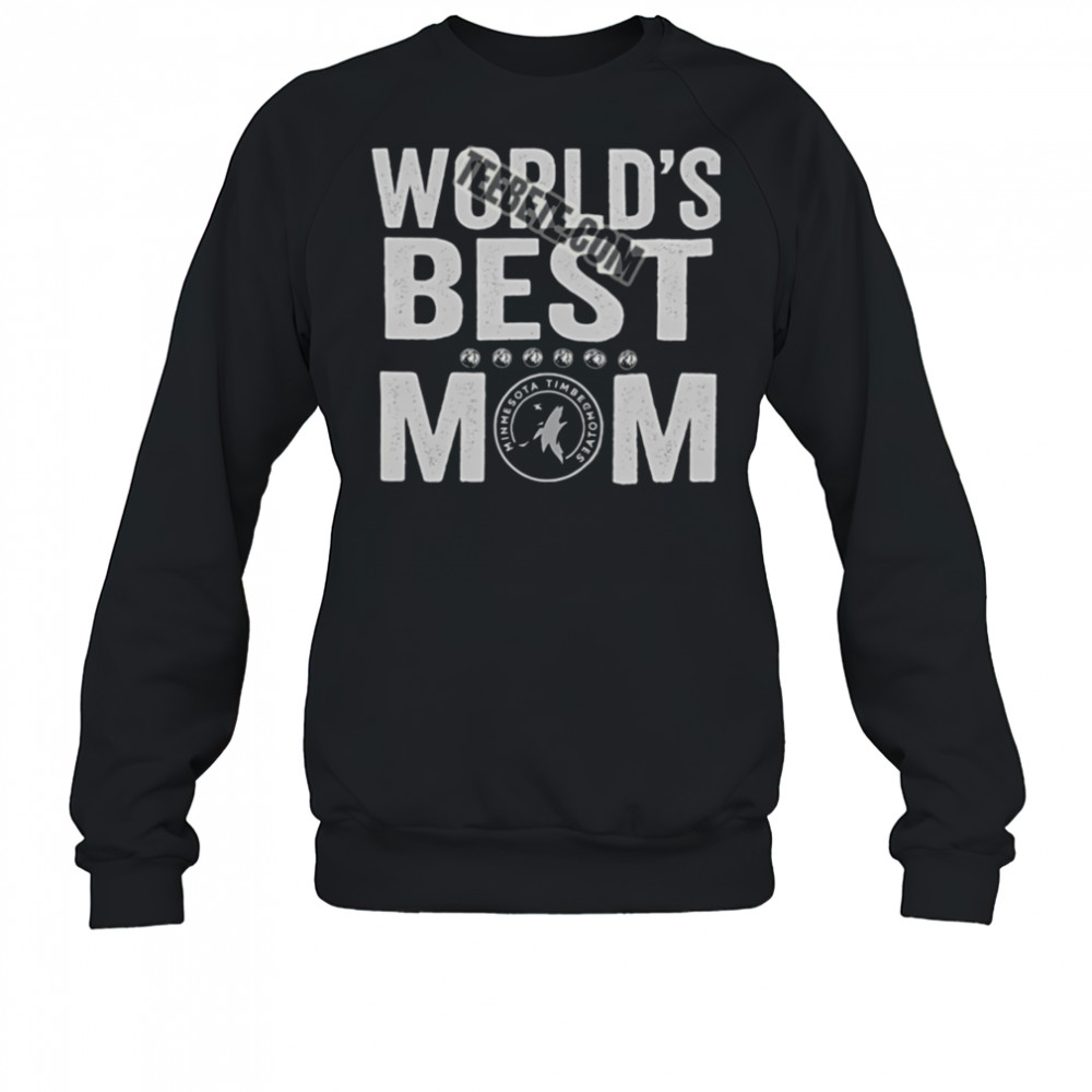 Minnesota Timberwolves Worlds Best Mom Shirt Sweatshirt