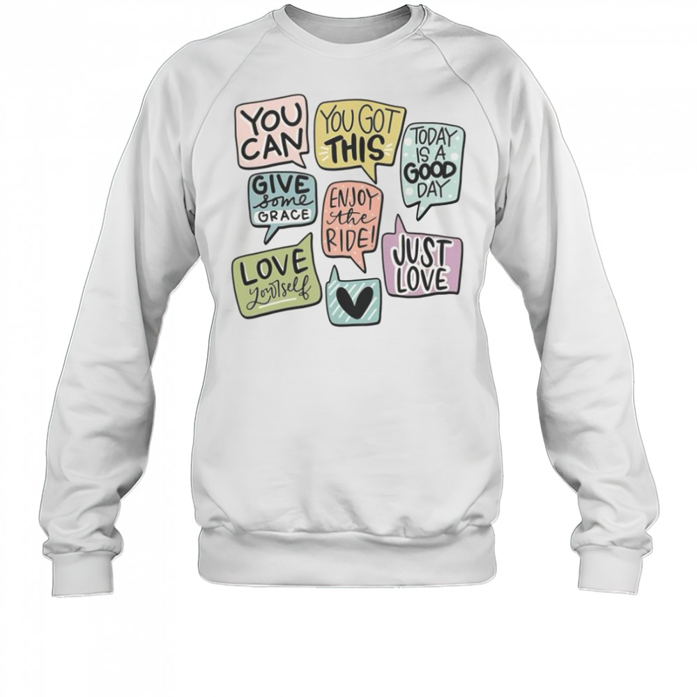 Motivational Speech Bubbles T-Shirt Sweatshirt