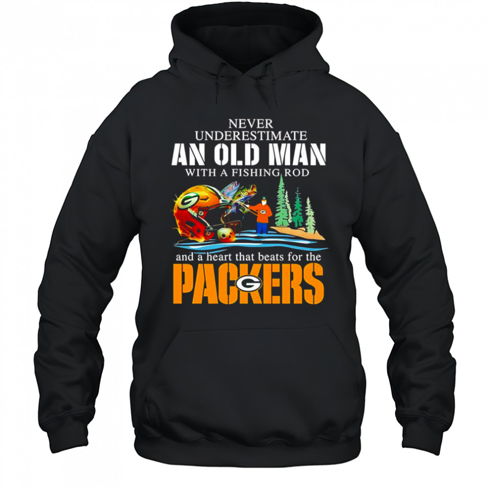 Never underestimate an old man with a fishing rod and a heart that beats for the Packers shirt Hoodie