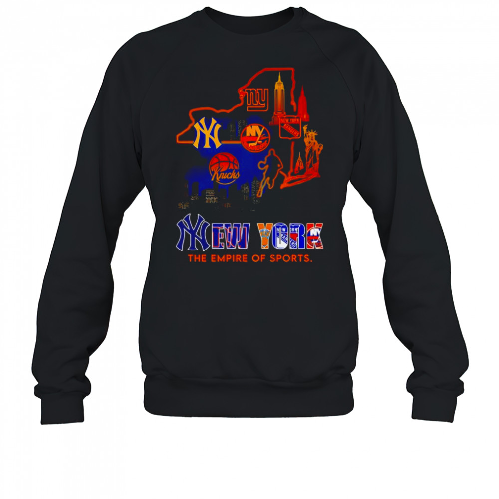 New York the Empire of sports shirt Sweatshirt