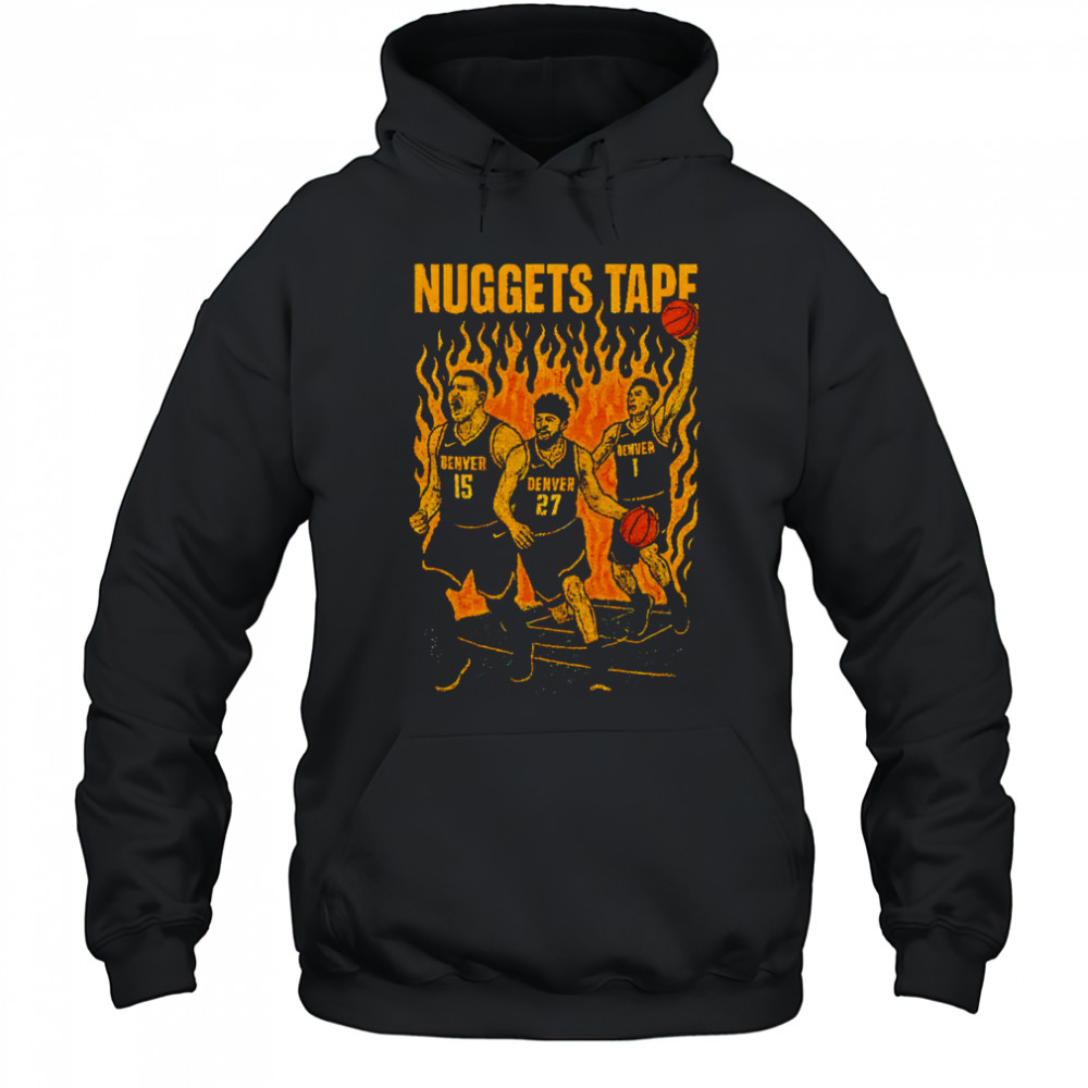 Nuggets Tape Reign heat shirt Hoodie