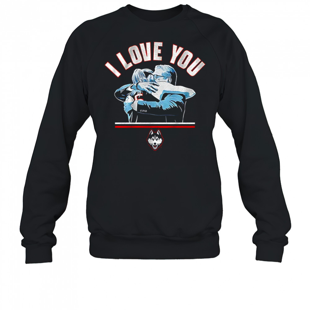 Paige Bueckers and Geno Auriemma UConn Huskies men’s basketball I love you shirt Sweatshirt