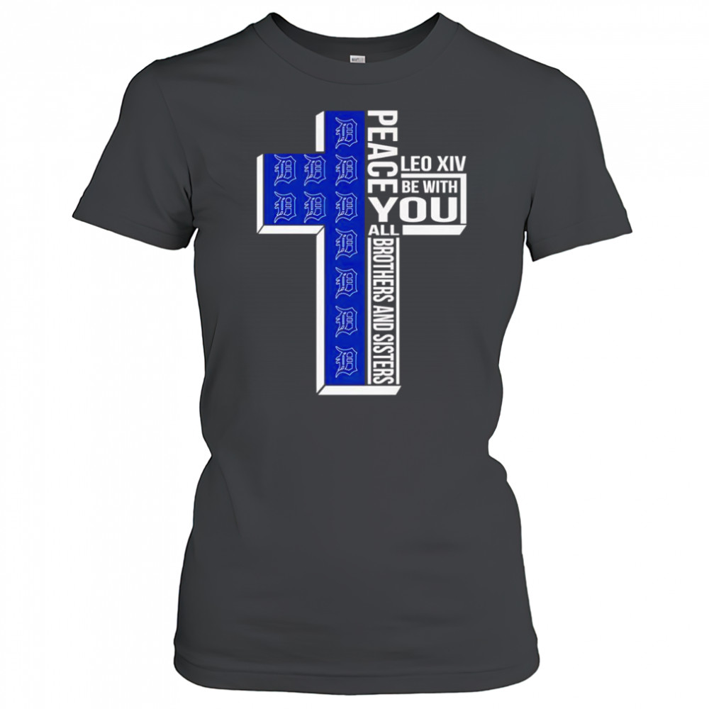 Peace Leo XIV be with you all brothers and sisters Detroit Tigers shirt Women's T-shirt