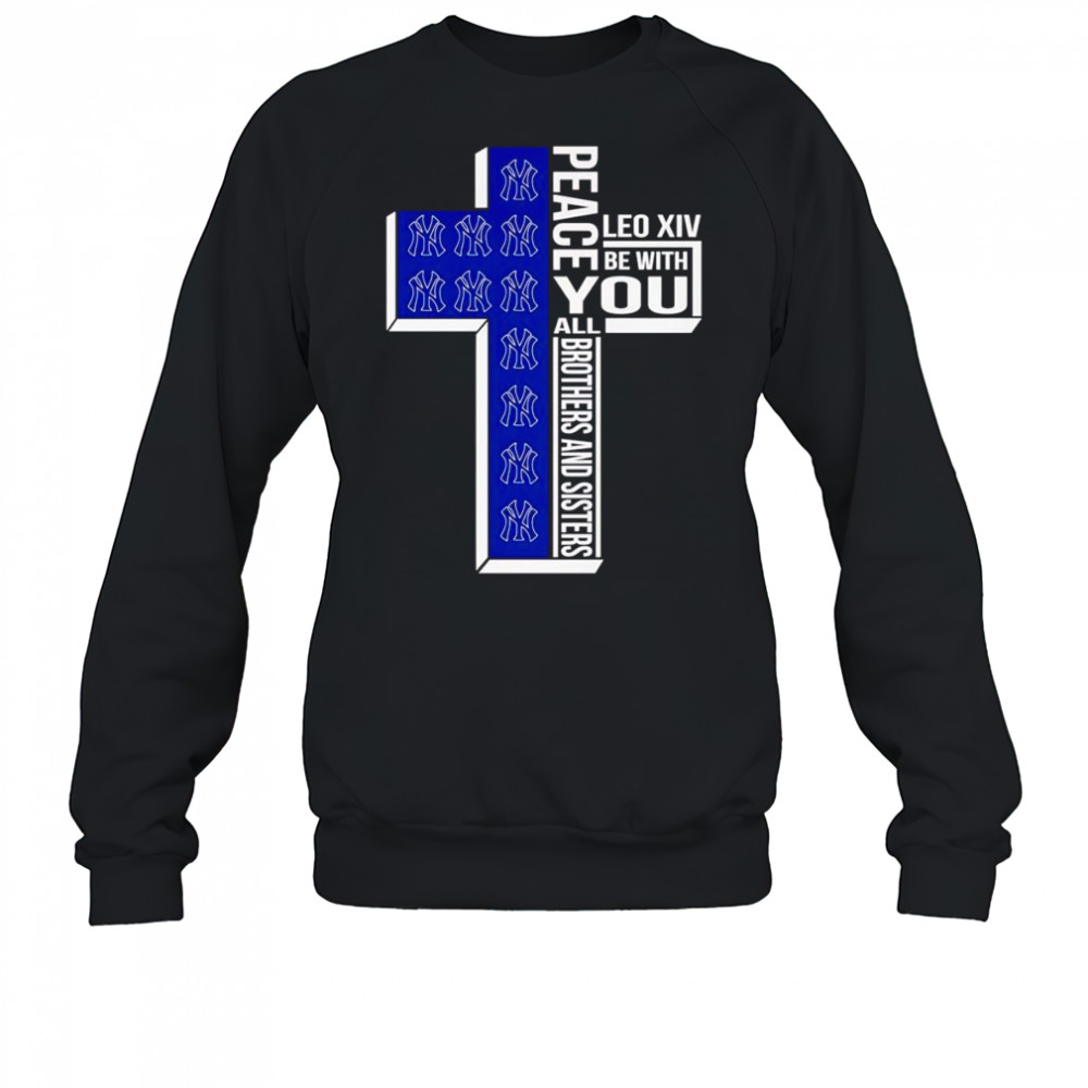 Peace Leo XIV be with you all brothers and sisters Los Angeles Dodgers shirt Sweatshirt