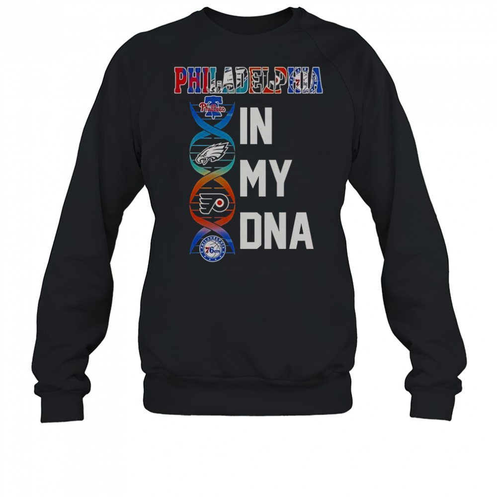 Philadelphia Team In My DNA T-Shirt Sweatshirt