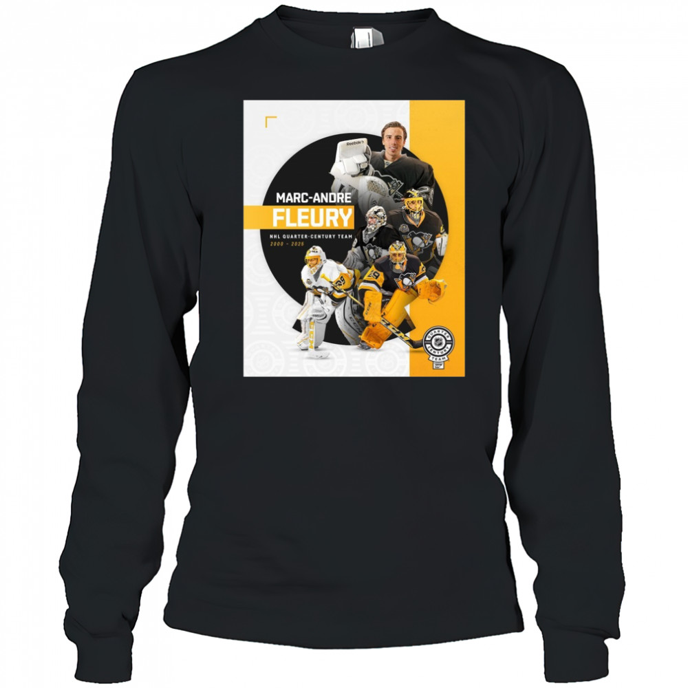 Pittsburgh Penguins Marc-Andre Fleury NHL Quarter-Century Team 2000-2025 Poster t-shirt Long Sleeved