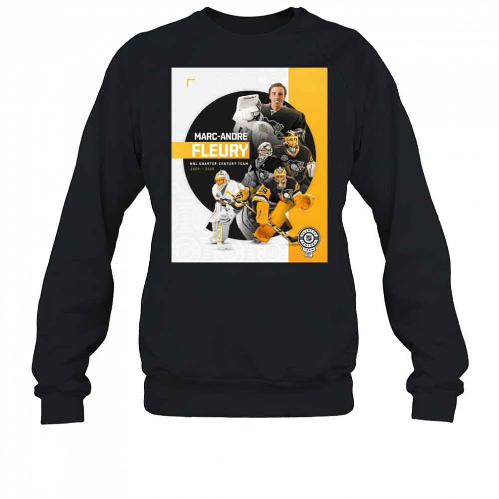 Pittsburgh Penguins Marc-Andre Fleury NHL Quarter-Century Team 2000-2025 Poster t-shirt Sweatshirt