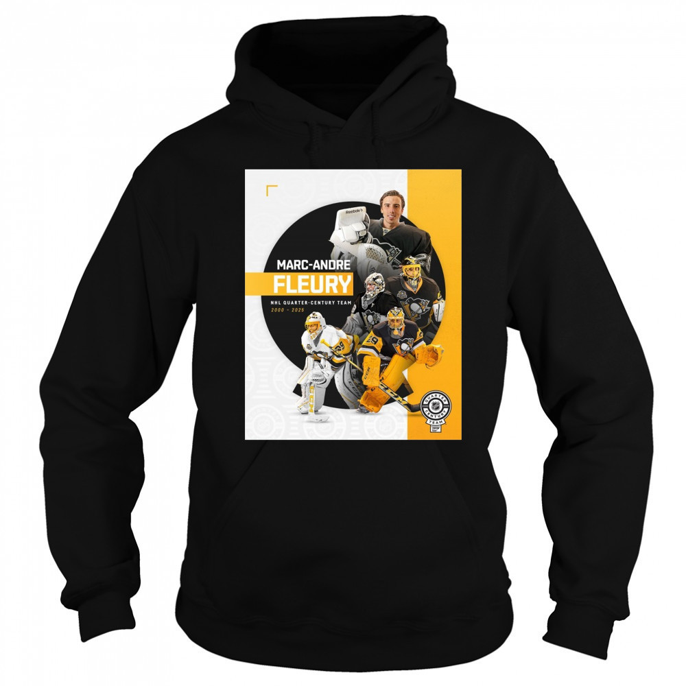 Pittsburgh Penguins Marc-Andre Fleury NHL Quarter-Century Team 2000-2025 Poster t-shirt Sweatshirt