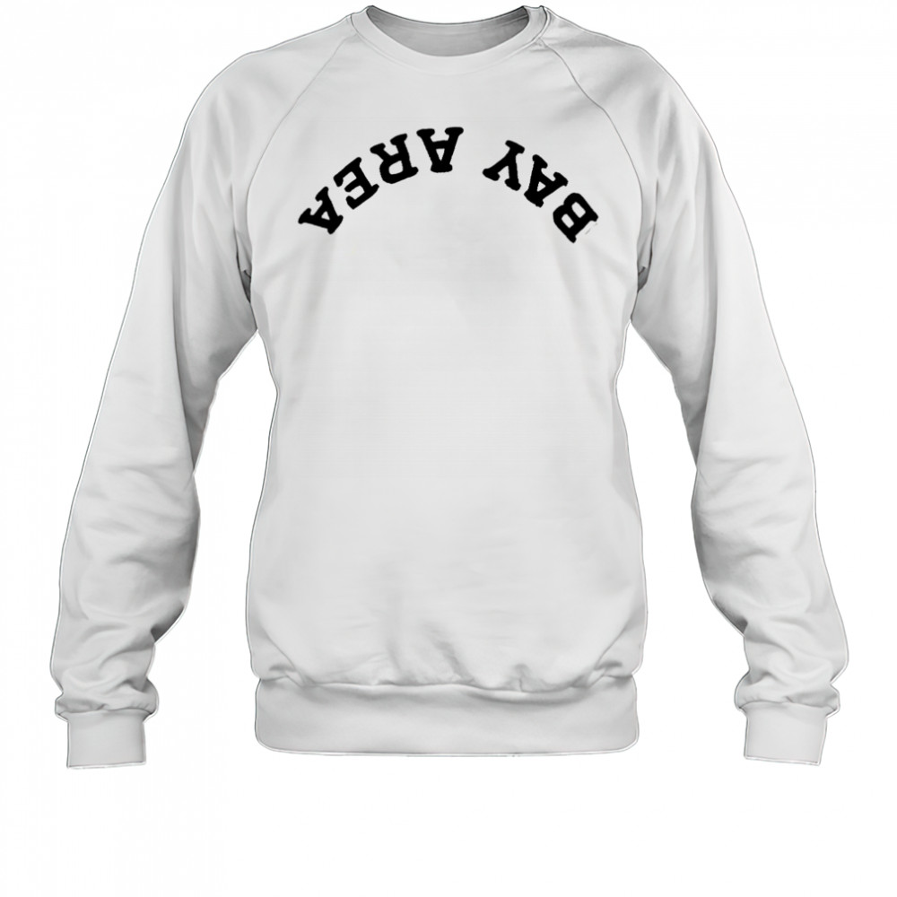 Stephen Curry Upside Down Bay Area shirt Sweatshirt