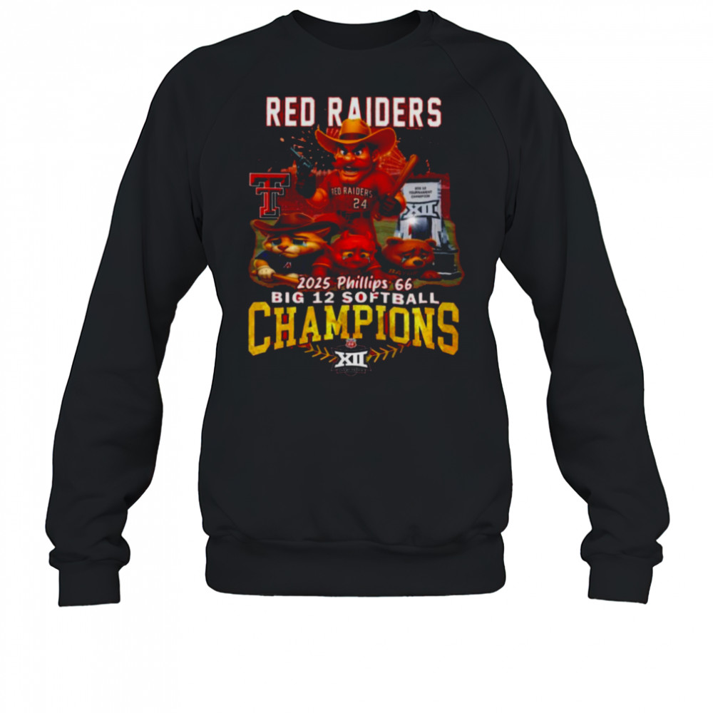 Texas Tech Red Raiders 2025 Big 12 Softball Champions Phillips 66 shirt Sweatshirt
