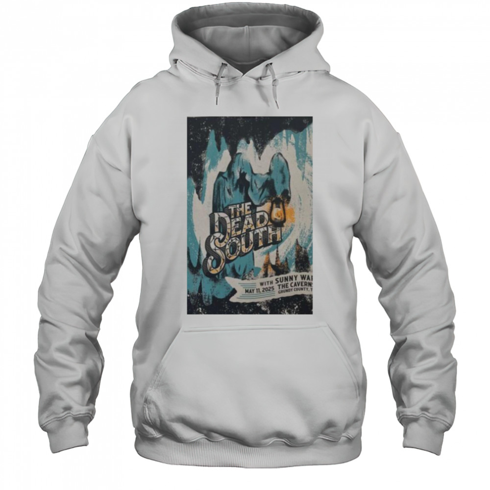 The Dead South May 11 2025 The Cavern Spring Tour USA T shirts Hoodie