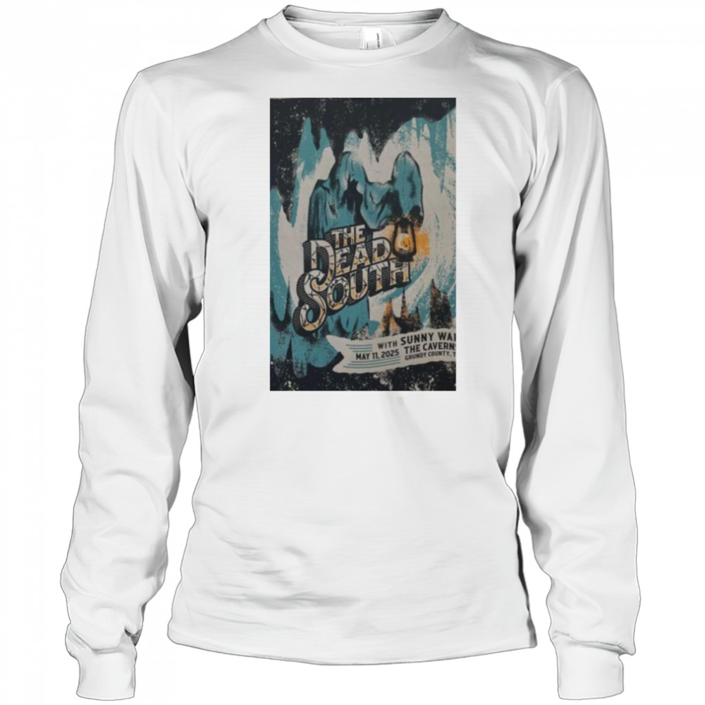 The Dead South May 11 2025 The Cavern Spring Tour USA T shirts Long Sleeved