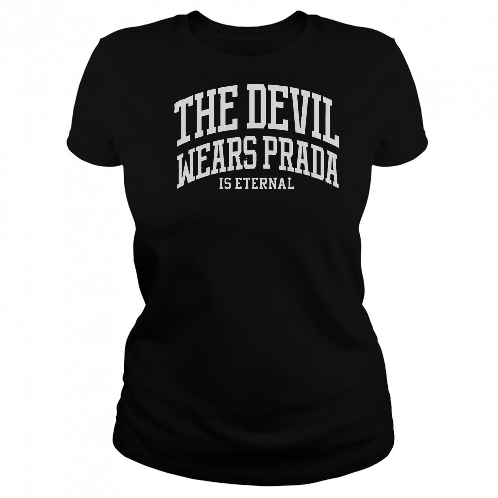 The Devil Wears Prada Is Eternal T-Shirt Women's T-shirt