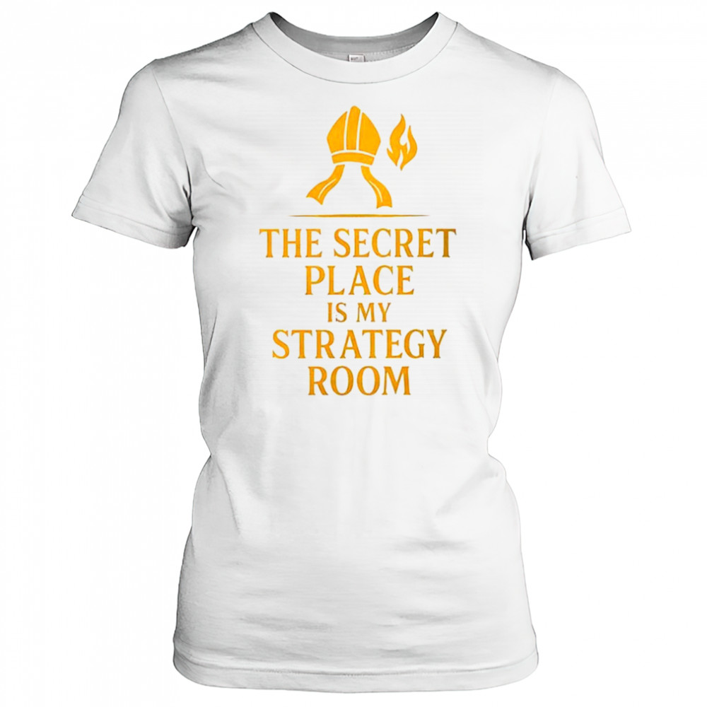 The secret place is my strategy room shirt Women's T-shirt