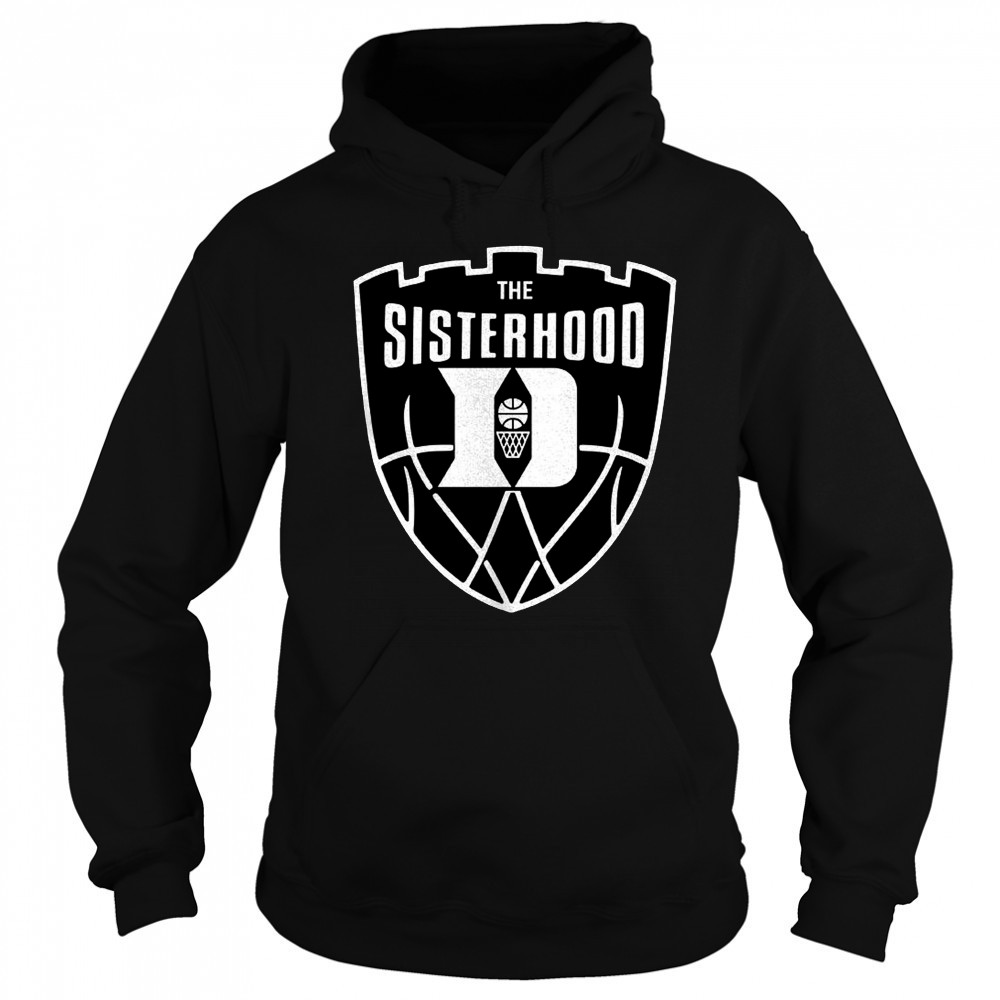 The Sisterhood Duke Blue Devils basketball shirt Sweatshirt
