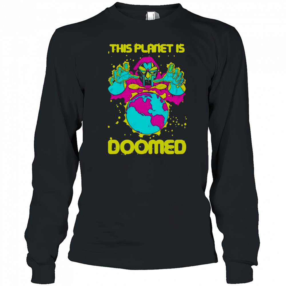 This Planet Is Doomed Thumbs T-Shirt Long Sleeved
