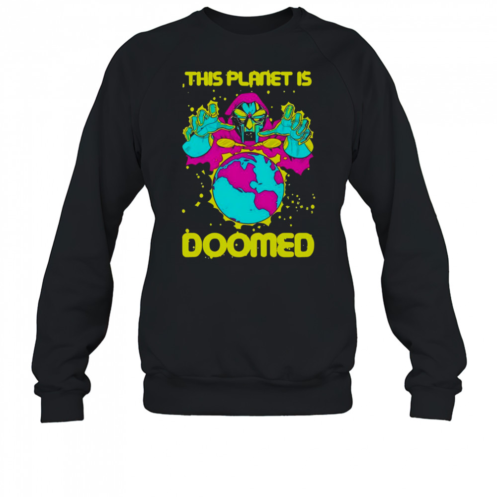 This Planet Is Doomed Thumbs T-Shirt Sweatshirt