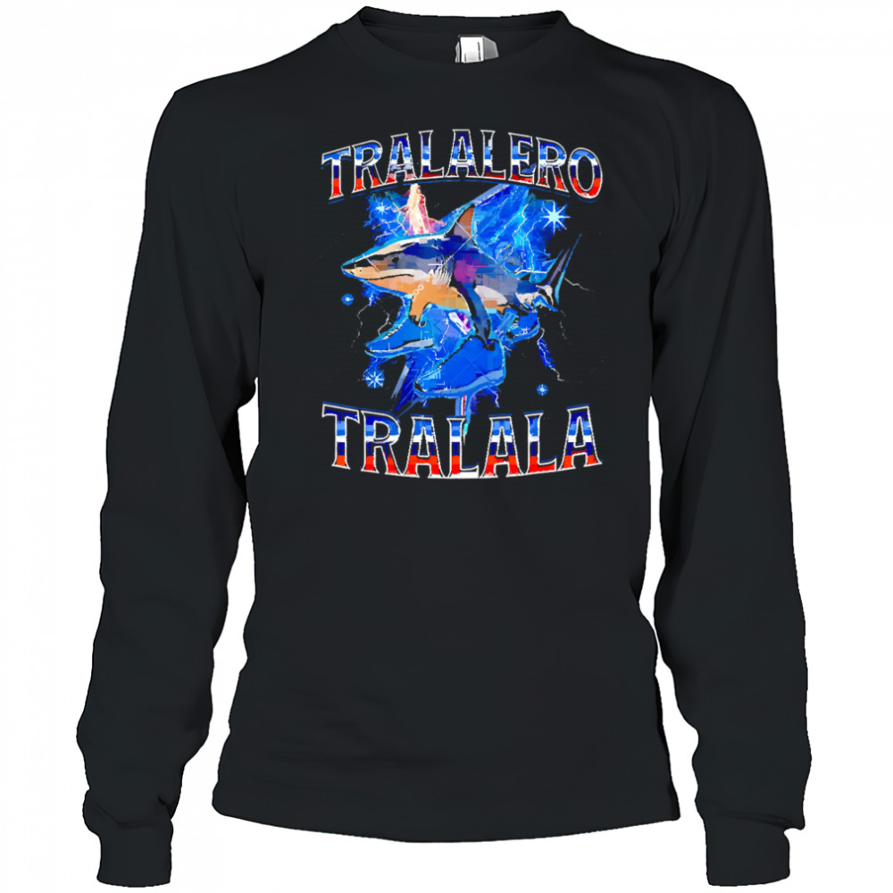 Tralalero Tralala Shark Brainrot Meme shirt Long Sleeved