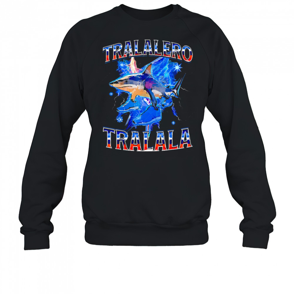 Tralalero Tralala Shark Brainrot Meme shirt Sweatshirt
