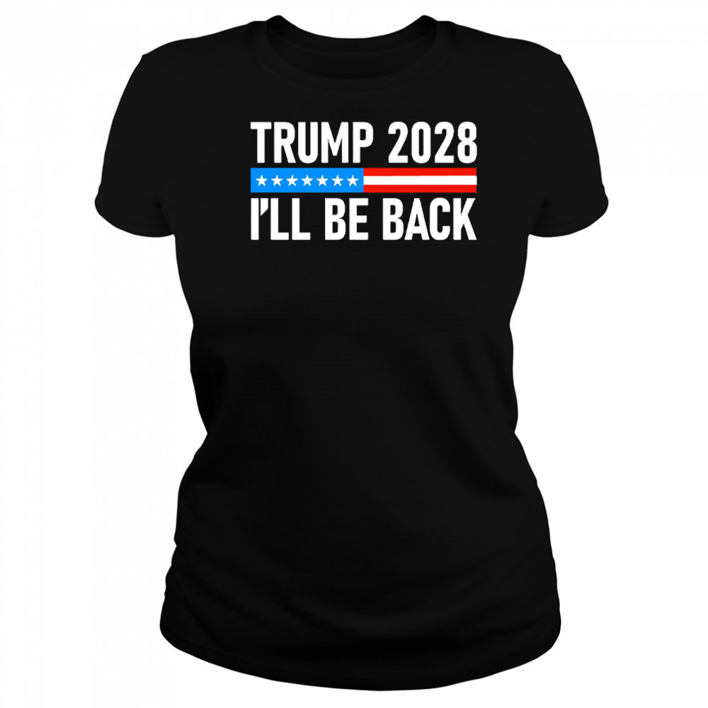Trump 2028 I’ll be back shirt Women's T-shirt