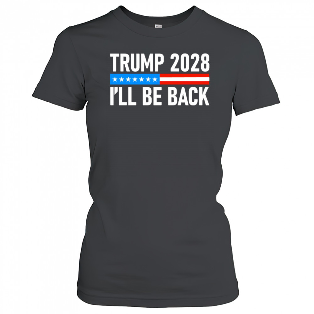 Trump 2028 I’ll be back shirt Women's T-shirt