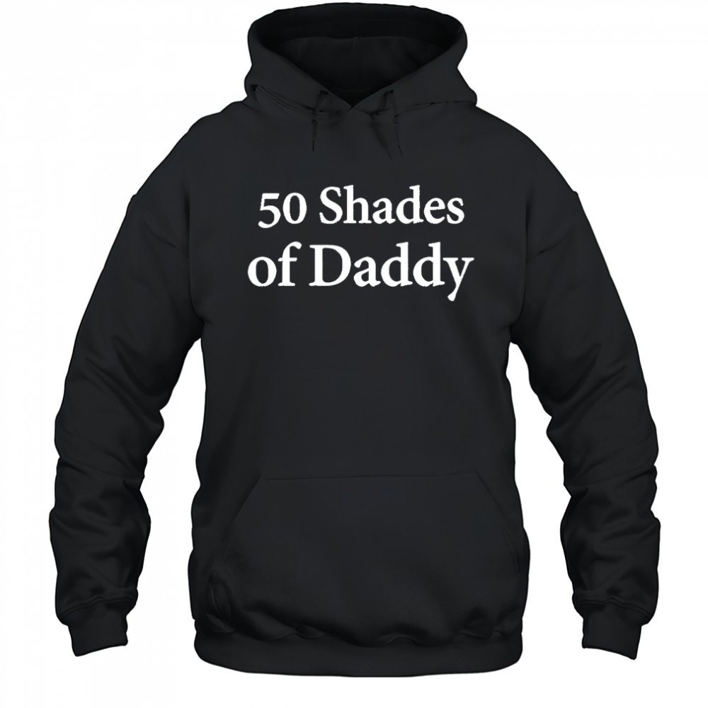 Uncle Mike 50 Shades Of Daddy shirt Hoodie