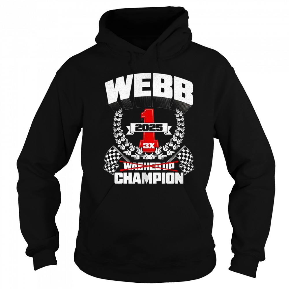 Webb washed up champion 3X 2025 shirt Sweatshirt