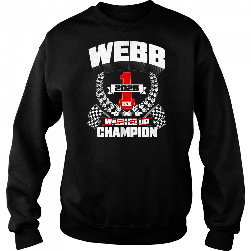 Webb washed up champion 3X 2025 shirt Hoodie