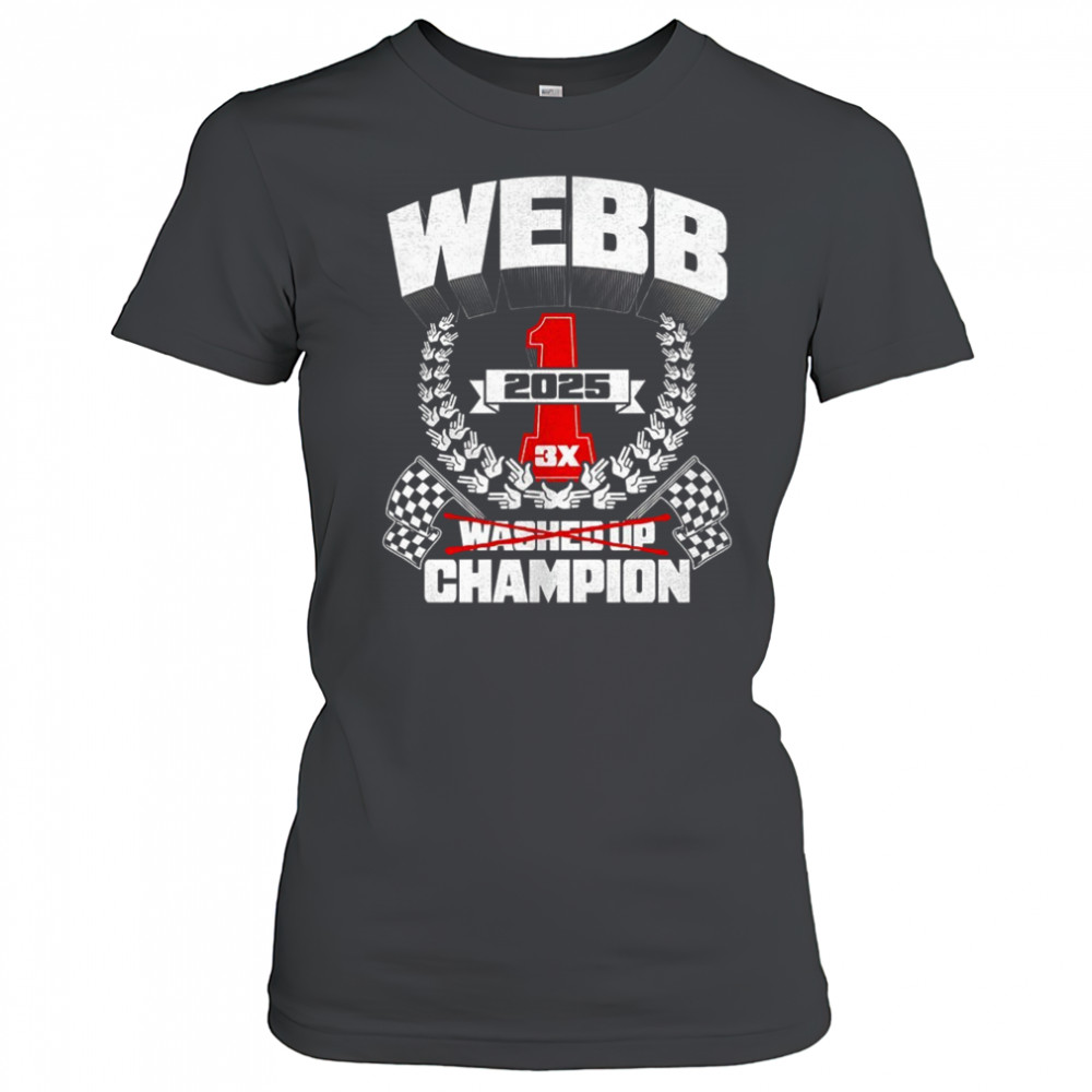 Webb washed up champion 3X 2025 shirt Women's T-shirt