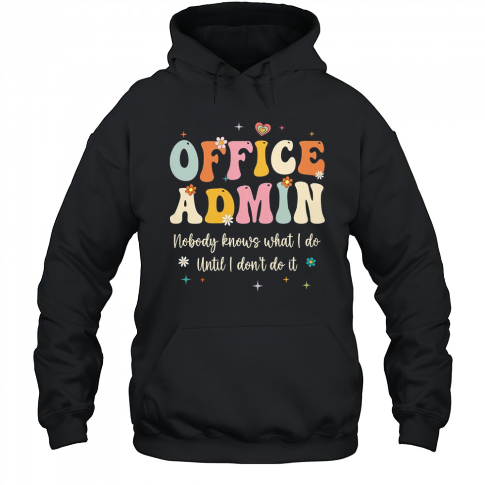 Admin Front Desk Administration Assistant School shirt Hoodie