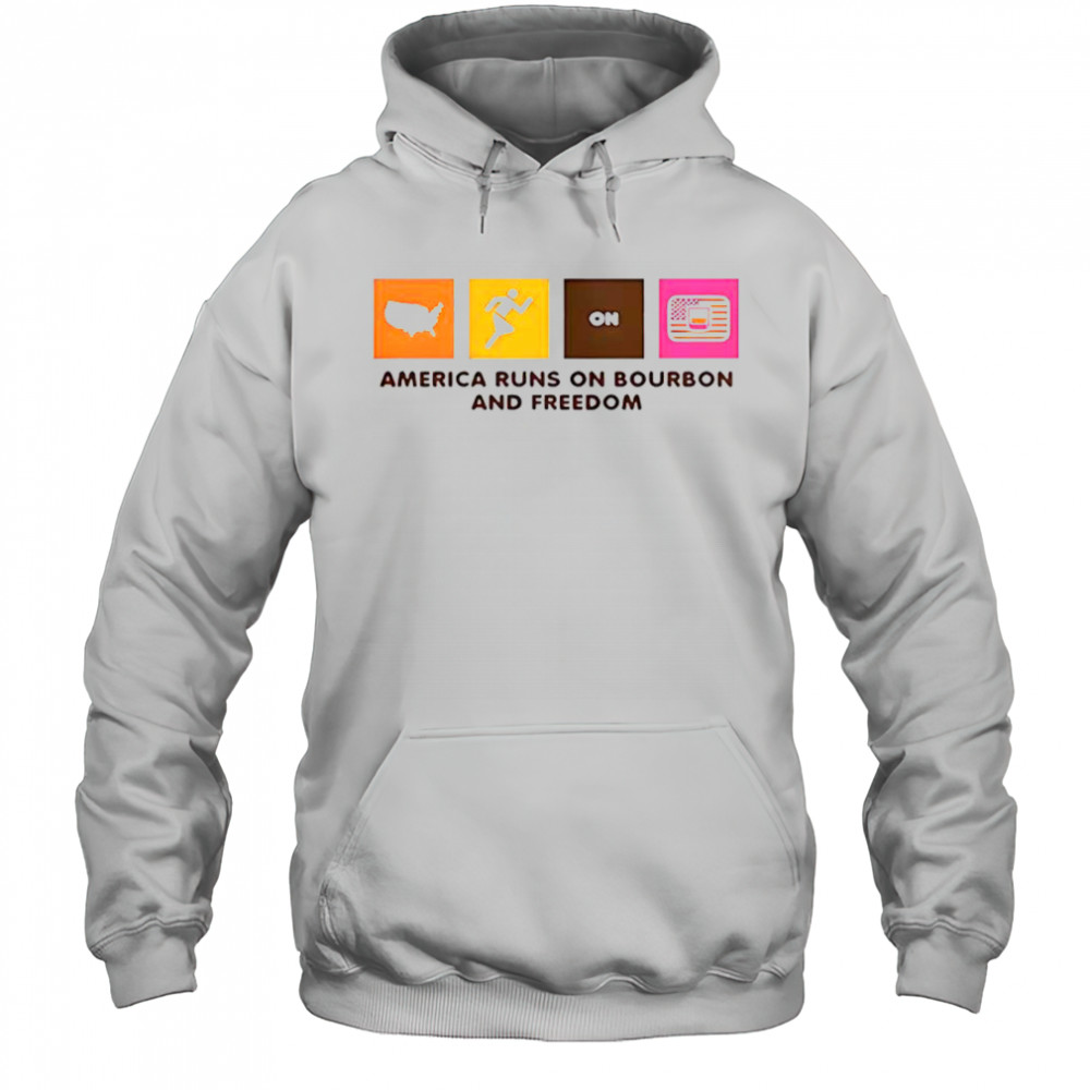 America Runs On Bourbon And Freedom T-Shirt Hoodie