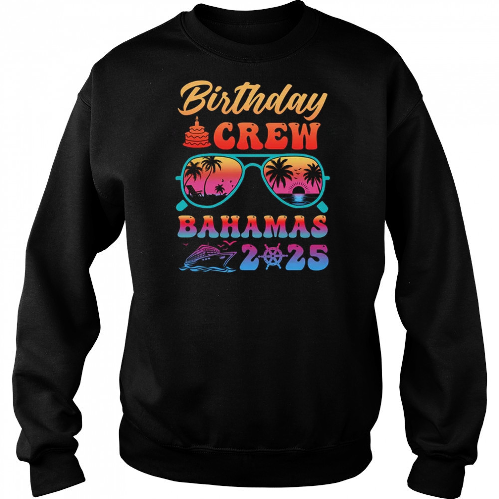 Bahamas Birthday Crew Vacation Cruise 2025 Summer Trip Group shirt Hoodie