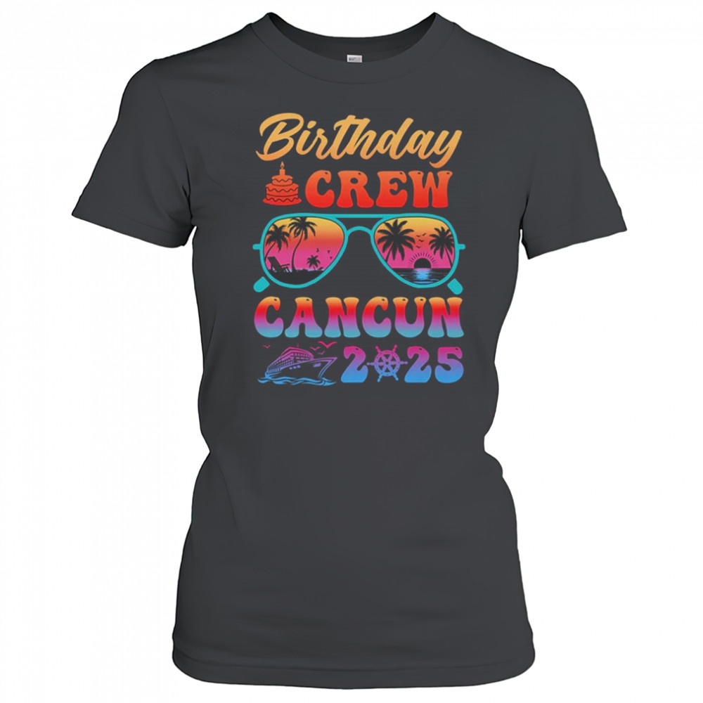 Cancun Birthday Crew Vacation Cruise 2025 Summer Trip Group shirt Women's T-shirt